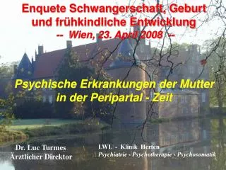 Enquete Schwangerschaft, Geburt und frühkindliche Entwicklung -- Wien, 23. April 2008 -- Psychische Erkrankungen der