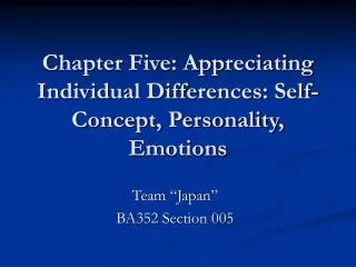 Chapter Five: Appreciating Individual Differences: Self-Concept, Personality, Emotions
