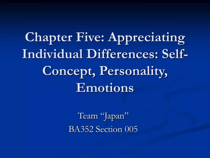chapter five appreciating individual differences self concept personality emotions