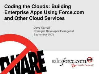 Coding the Clouds: Building Enterprise Apps Using Force.com and Other Cloud Services