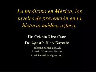 La medicina en México, los niveles de prevención en la historia médica azteca.
