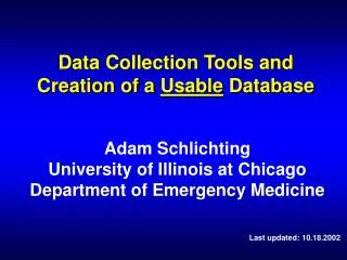 Data Collection Tools and Creation of a Usable Database
