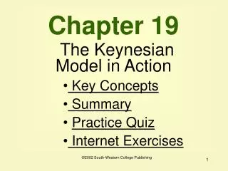 Chapter 19 The Keynesian Model in Action