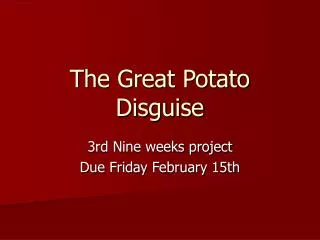 The Great Potato Disguise