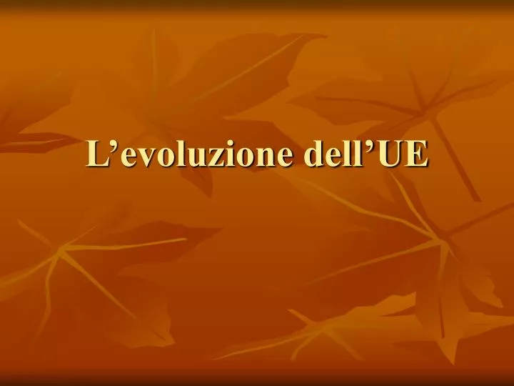 l evoluzione dell ue