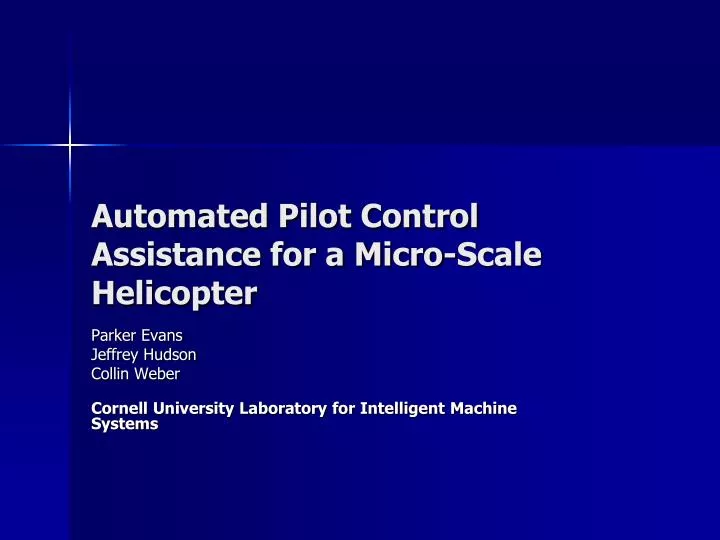 automated pilot control assistance for a micro scale helicopter