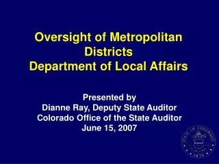 Oversight of Metropolitan Districts Department of Local Affairs