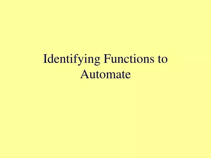 identifying functions to automate