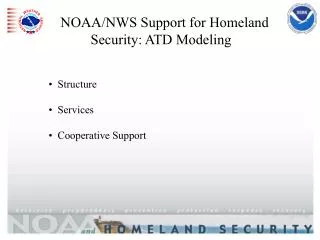 NOAA/NWS Support for Homeland Security: ATD Modeling Structure Services Cooperative Support
