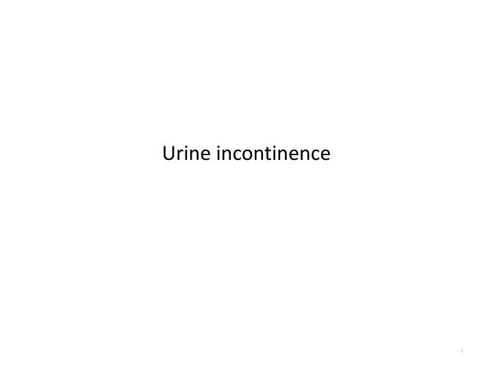 urine incontinence
