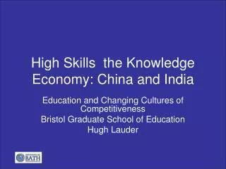 High Skills the Knowledge Economy: China and India