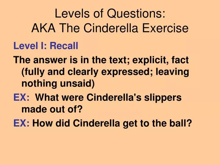 levels of questions aka the cinderella exercise