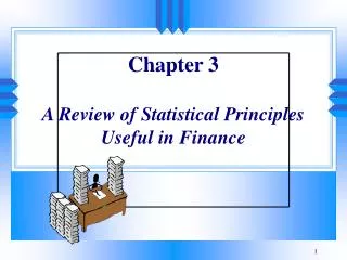 Chapter 3 A Review of Statistical Principles Useful in Finance
