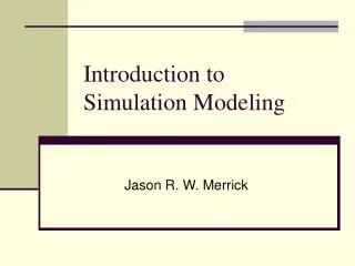 Introduction to Simulation Modeling