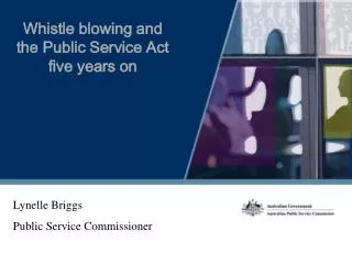 Whistle blowing and the Public Service Act five years on