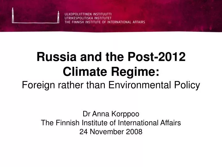 russia and the post 2012 climate regime foreign rather than environmental policy