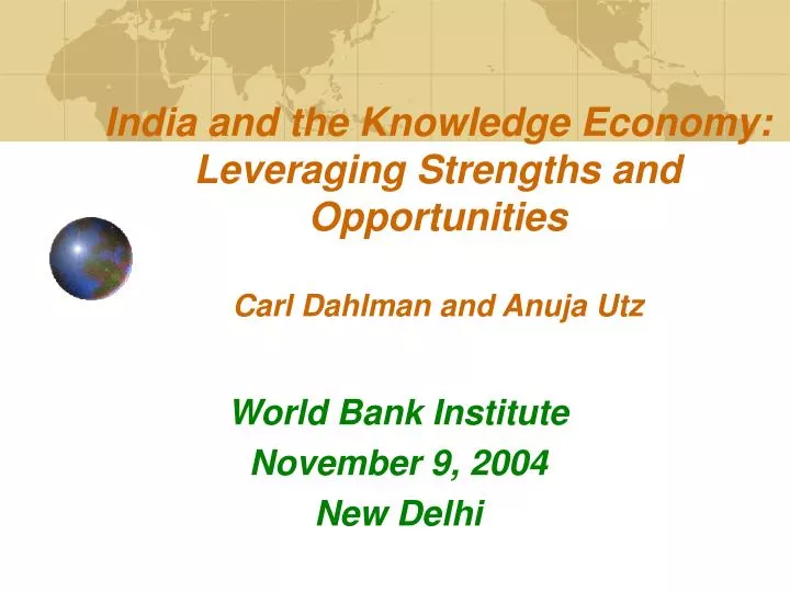india and the knowledge economy leveraging strengths and opportunities carl dahlman and anuja utz