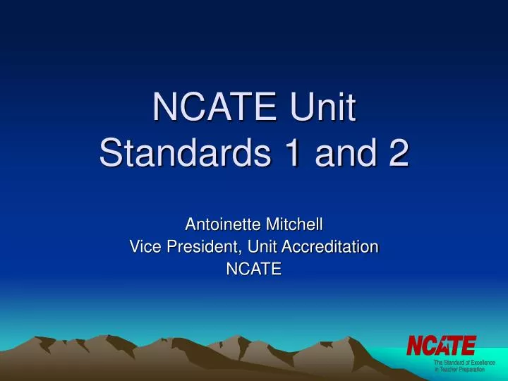 ncate unit standards 1 and 2