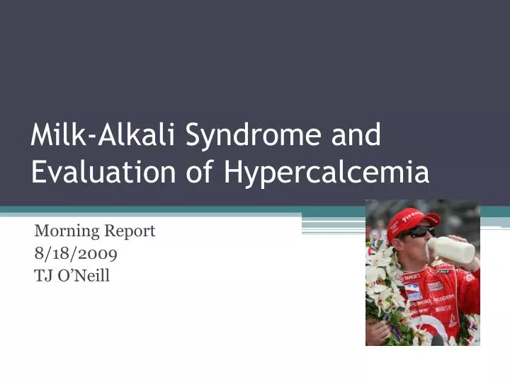 milk alkali syndrome and evaluation of hypercalcemia