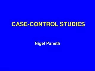 CASE-CONTROL STUDIES