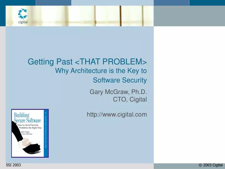 getting past that problem why architecture is the key to software security
