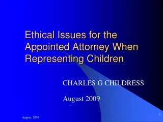 Ethical Issues for the Appointed Attorney When Representing Children