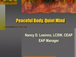 Peaceful Body, Quiet Mind