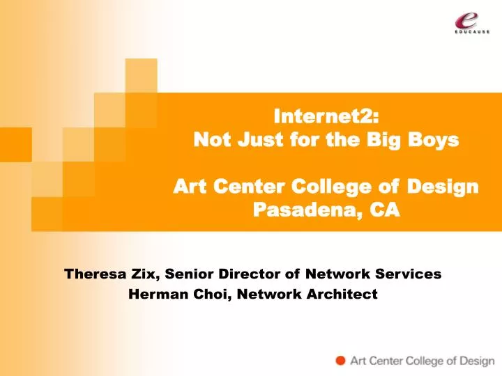 internet2 not just for the big boys art center college of design pasadena ca