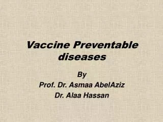 Vaccine Preventable diseases