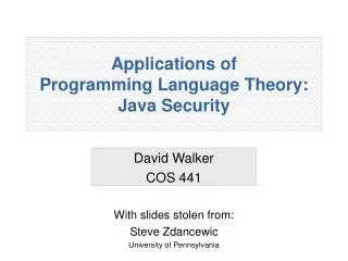Applications of Programming Language Theory: Java Security