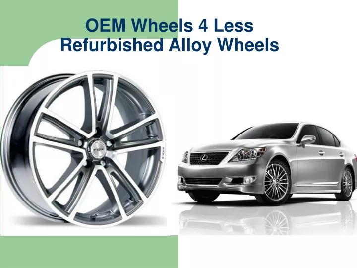 oem wheels 4 less refurbished alloy wheels