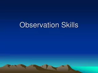 Observation Skills