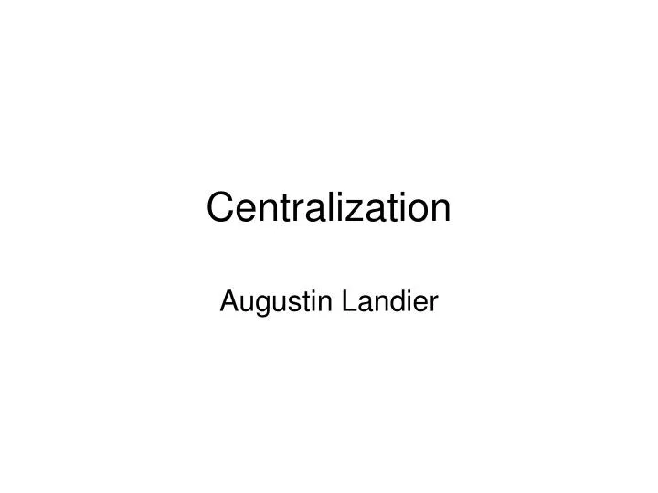 centralization