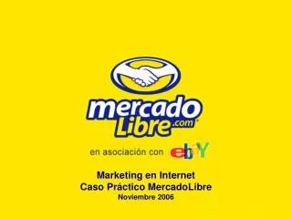 Marketing en Internet Caso Práctico MercadoLibre Noviembre 2006