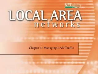 Chapter 4: Managing LAN Traffic