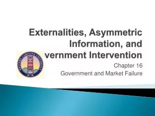 Externalities, Asymmetric Information, and Government Intervention