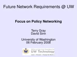 Future Network Requirements @ UW