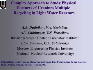 Complex Approach to Study Physical Features of Uranium Multiple Recycling in Light Water Reactors