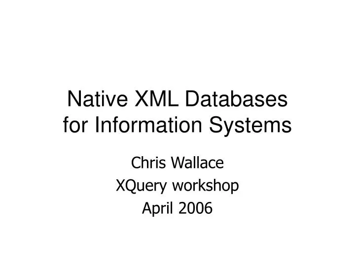 native xml databases for information systems