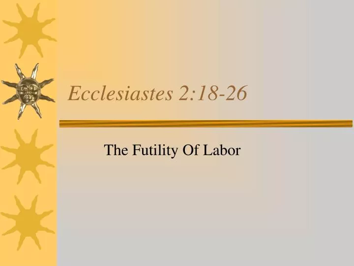 ecclesiastes 2 18 26