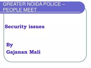 GREATER NOIDA POLICE – PEOPLE MEET