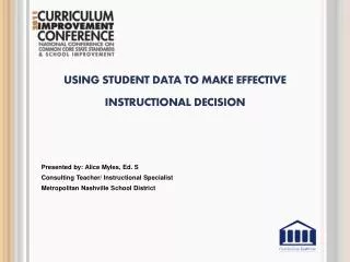 Using student data to make effective instructional decision