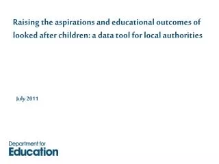 Raising the aspirations and educational outcomes of looked after children: a data tool for local authorities