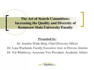 The Art of Search Committees: Increasing the Quality and Diversity of Kennesaw State University Faculty