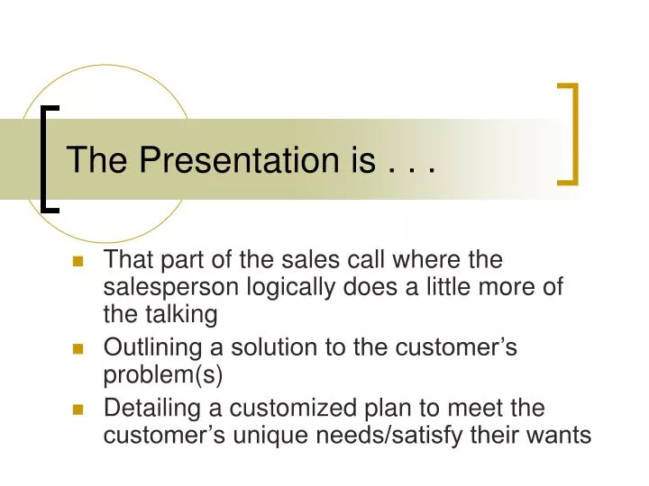 the presentation is