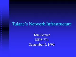 Tulane’s Network Infrastructure