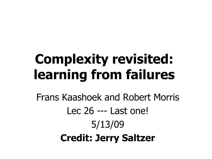 complexity revisited learning from failures