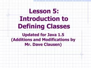 Lesson 5: Introduction to Defining Classes