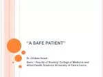 ‘‘A SAFE PATIENT’’ - slide 1
