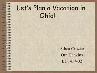 Let’s Plan a Vacation in Ohio!